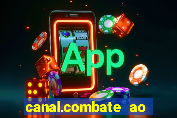 canal.combate ao vivo multicanais